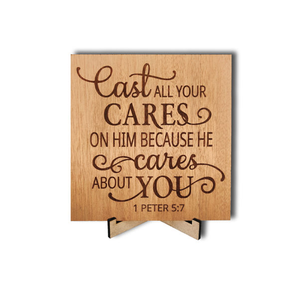 Cast all your cares – Laser engraved – Table Top 6 x 6 inches